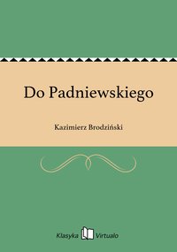 Do Padniewskiego - Kazimierz Brodziński - ebook