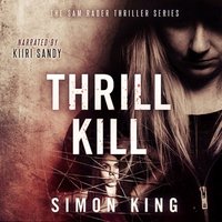 Thrill Kill - Simon King - audiobook