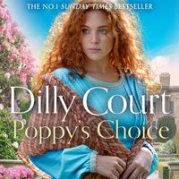 Poppy's Choice - Dilly Court - audiobook