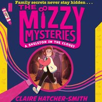 Mizzy Mysteries: A Skeleton in the Closet - Lester Magoogan - audiobook