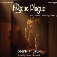 Bygone Plague - Joseph R Lallo - audiobook