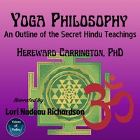Yoga Philosophy - Hereward Carrington PhD - audiobook
