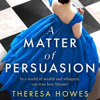 Matter of Persuasion - Theresa Howes - audiobook