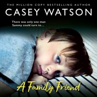 Family Friend - Casey Watson - audiobook