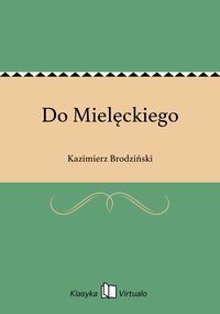 Do Mielęckiego - Kazimierz Brodziński - ebook