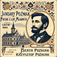 Pieśni z lat młodych - January Pozniak - audiobook