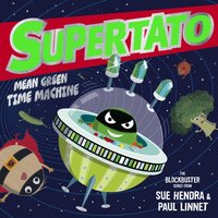 Supertato: Mean Green Time Machine - Paul Linnet - audiobook
