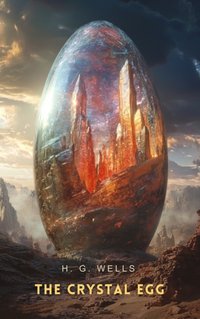 Crystal Egg - H. G Wells - audiobook
