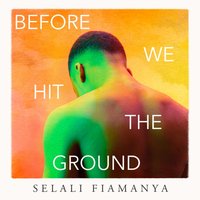 Before We Hit the Ground - Selali Fiamanya - audiobook