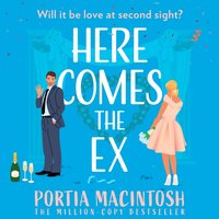 Here Comes the Ex - Portia MacIntosh - audiobook