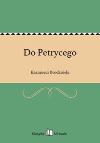 Do Petrycego - Kazimierz Brodziński - ebook
