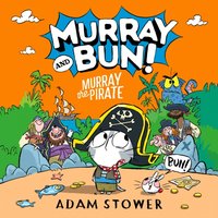 Murray the Pirate - Adam Stower - audiobook