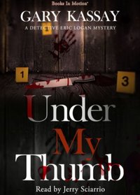Under My Thumb - Gary Kassay - audiobook