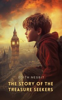 Story of the Treasure Seekers - Edith Nesbit - audiobook