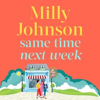 Same Time Next Week - Milly Johnson - audiobook