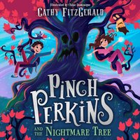 Pinch Perkins and the Nightmare Tree - Cathy FitzGerald - audiobook