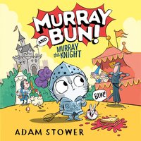 Murray the Knight - Adam Stower - audiobook