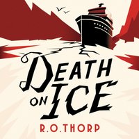 Death on Ice - R. O. Thorp - audiobook