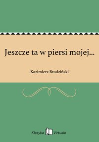 Jeszcze ta w piersi mojej... - Kazimierz Brodziński - ebook