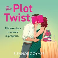 Plot Twist - Eleanor Goymer - audiobook