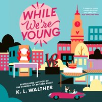 While We're Young - K.L Walther - audiobook