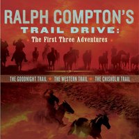 Ralph Compton's Trail Drive: The First Three Adventures - Ralph Compton - audiobook