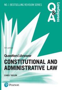 Law Express Question and Answer: Constitutional and Administrative Law [DRM] - Chris Taylor - ebook