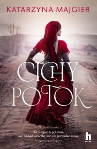 Cichy potok - Katarzyna Majgier - ebook