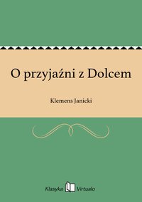O przyjaźni z Dolcem - Klemens Janicki - ebook