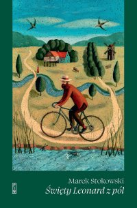 Święty Leonard z pól - Marek Stokowski - ebook