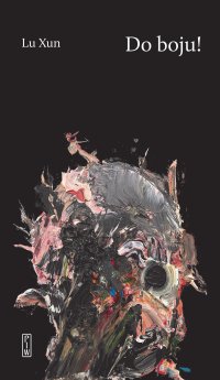Do boju! - Lu Xun - ebook