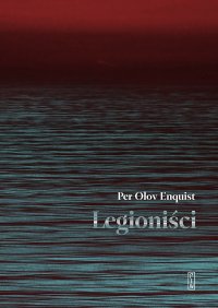Legioniści - Per Olov Enquist - ebook