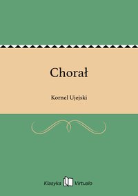 Chorał - Kornel Ujejski - ebook