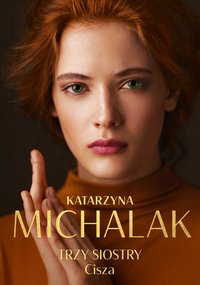 Trzy siostry. Cisza - Katarzyna Michalak - ebook