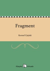 Fragment - Kornel Ujejski - ebook