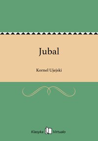Jubal - Kornel Ujejski - ebook