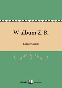 W album Z. R. - Kornel Ujejski - ebook