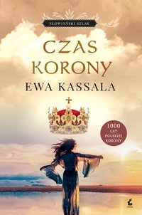 Czas korony - Ewa Kassala - ebook