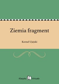 Ziemia fragment - Kornel Ujejski - ebook