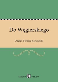 Do Węgierskiego - Onufry Tomasz Korytyński - ebook