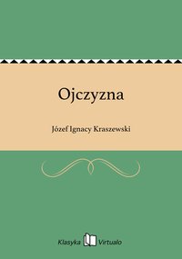 Ojczyzna - Józef Ignacy Kraszewski - ebook