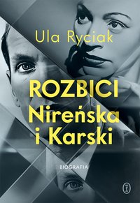 Rozbici. Nireńska i Karski - Ula Ryciak - ebook