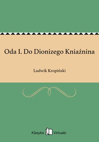 Oda I. Do Dionizego Kniaźnina - Ludwik Kropiński - ebook
