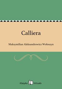 Calliera - Maksymilian Aleksandrowicz Wołoszyn - ebook