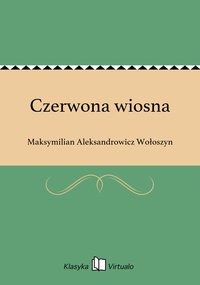 Czerwona wiosna - Maksymilian Aleksandrowicz Wołoszyn - ebook