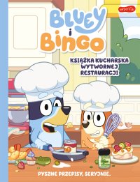 Bluey i Bingo. Książka kucharska Wytwornej Restauracji - Opracowanie zbiorowe - ebook