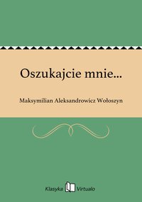 Oszukajcie mnie... - Maksymilian Aleksandrowicz Wołoszyn - ebook