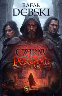 Czarny Pergamin - Rafał Dębski - ebook