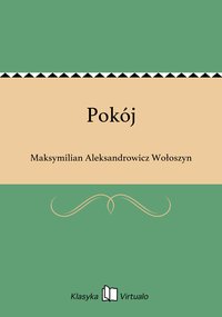 Pokój - Maksymilian Aleksandrowicz Wołoszyn - ebook