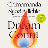 Dream Count - Chimamanda Ngozi Adichie - audiobook